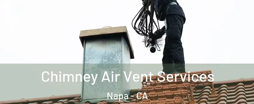  Chimney Air Vent Services Napa - CA