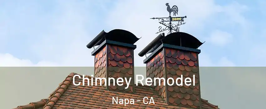  Chimney Remodel Napa - CA