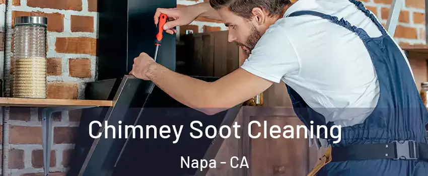  Chimney Soot Cleaning Napa - CA