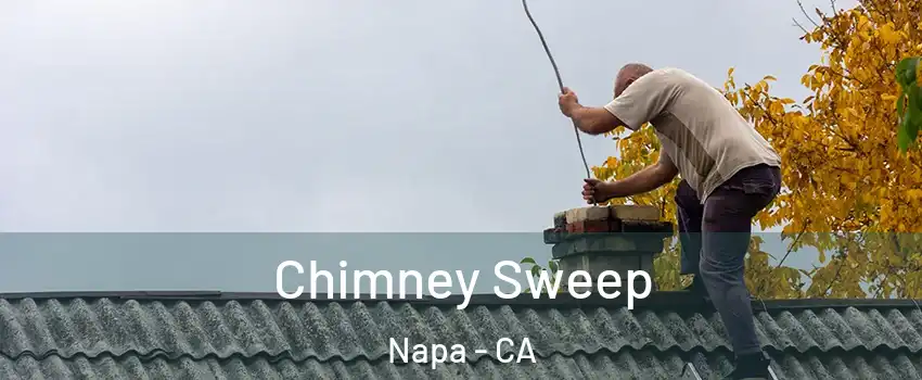  Chimney Sweep Napa - CA