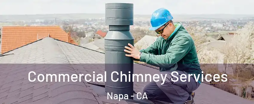  Commercial Chimney Services Napa - CA