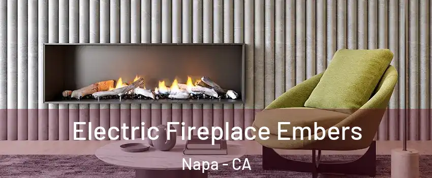  Electric Fireplace Embers Napa - CA