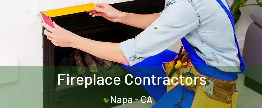  Fireplace Contractors Napa - CA