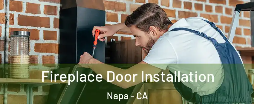  Fireplace Door Installation Napa - CA
