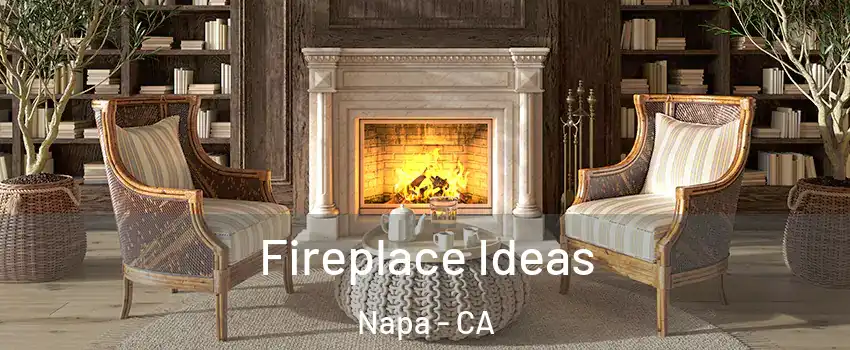  Fireplace Ideas Napa - CA