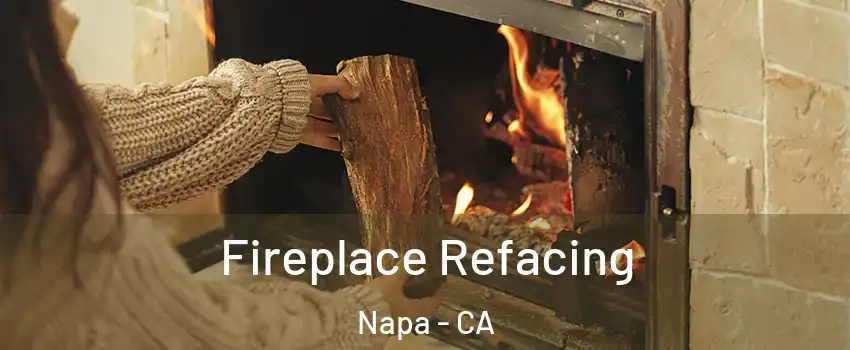  Fireplace Refacing Napa - CA