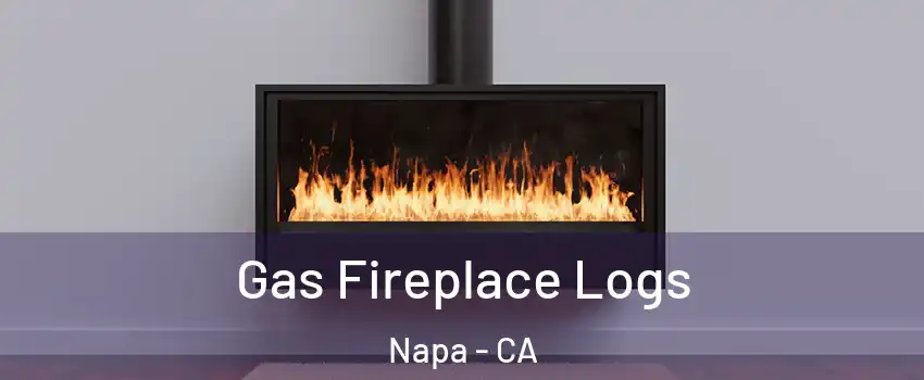  Gas Fireplace Logs Napa - CA