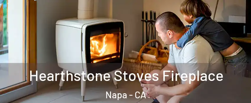  Hearthstone Stoves Fireplace Napa - CA