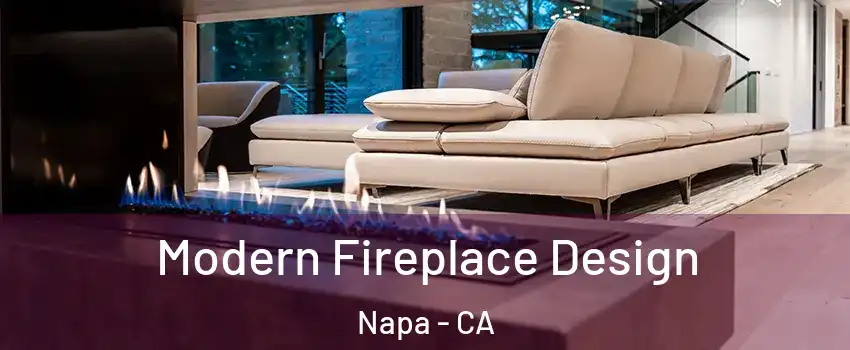  Modern Fireplace Design Napa - CA