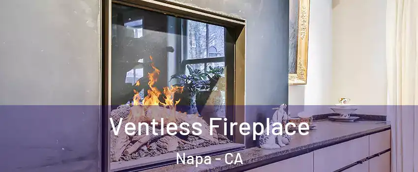  Ventless Fireplace Napa - CA